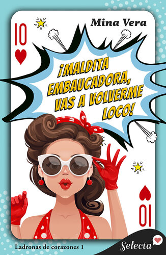 libro gratis ¡Maldita embaucadora, vas a volverme loco! (Ladronas de corazones 1)