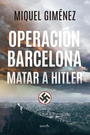 descargar libro Operación Barcelona: matar a Hitler