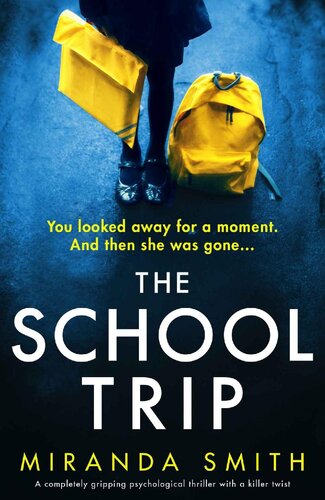 descargar libro The School Trip: A completely gripping psychological thriller with a killer twist