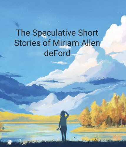 descargar libro The Speculative Short Stories of Miriam Allen deFord