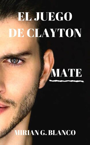 descargar libro El juego de Clayton: Mate