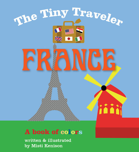 descargar libro The Tiny Traveler: France: A Book of Colors