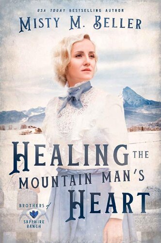 libro gratis Healing the Mountain Man's Heart (Brothers of Sapphire Ranch Book 1)