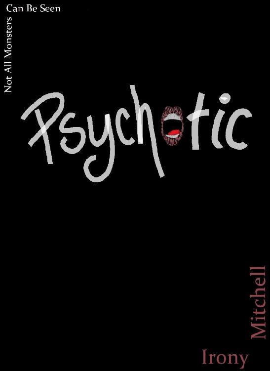 descargar libro Psychotic: Not All Monsters Can Be Seen