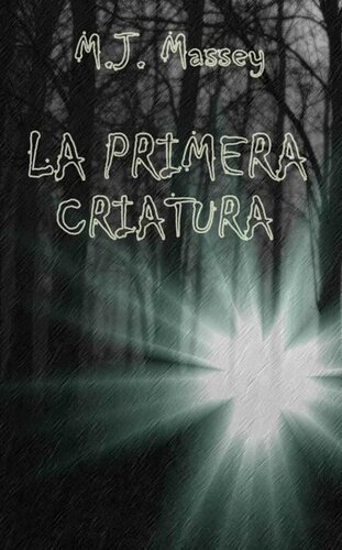 libro gratis La primera criatura. (Fantástica locura. nº 1) (Spanish Edition)