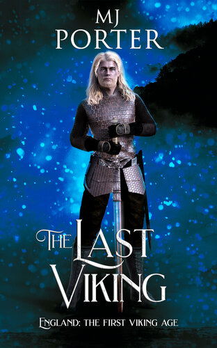 descargar libro The Last Viking: England: The First Viking Age (The kingdom of Mercia: The Ninth Century Book 8)