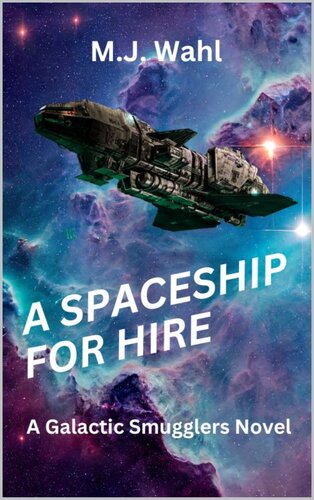 descargar libro A Spaceship for Hire (Galactic Smugglers for Hire Book 3)