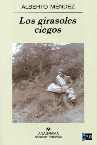 descargar libro Los Girasoles Ciegos