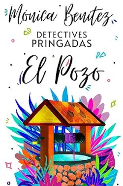 descargar libro El pozo (Detectives pringadas 2)