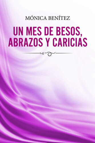 descargar libro Un mes de besos, abrazos y caricias