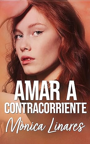 libro gratis Amar a contracorriente (Hermanas Ritter #02)