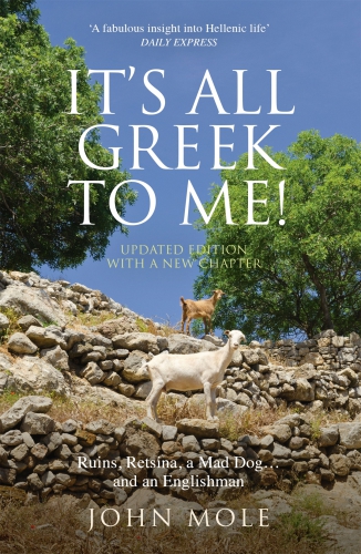 descargar libro It's All Greek to Me! A Tale of a Mad Dog and and Englishman, Ruins, Retsina and Real Greeks