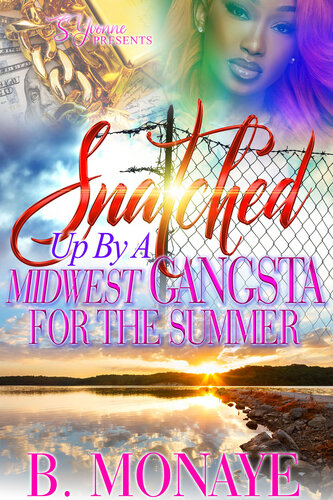 descargar libro Snatched Up By A Midwest Gangsta For The Summer (A Snatched Up Summer Book 11)