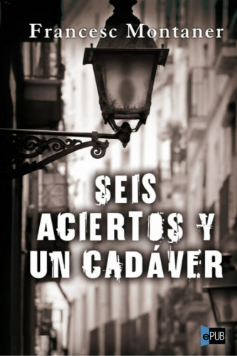 descargar libro Seis aciertos y un cadáver