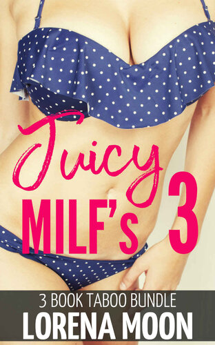 descargar libro Juicy Milf's 3 (3 Book Taboo Bundle)