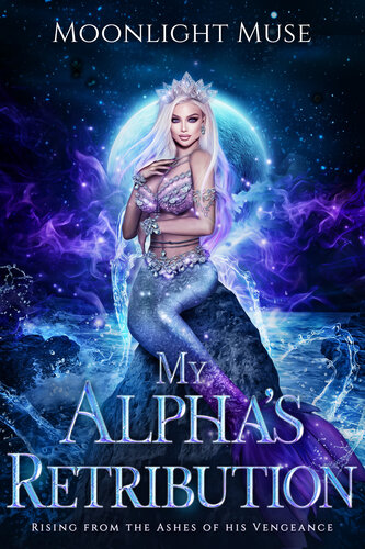 descargar libro My Alpha's Retribution: Rising from the Ashes of his Vengeance