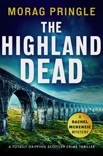 descargar libro The Highland Dead: A totally gripping Scottish crime thriller (A Rachel McKenzie Mystery Book 2)