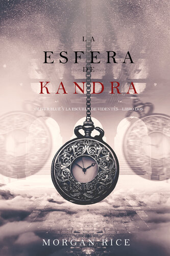 libro gratis La Esfera de Kandra: Oliver Blue y la escuela de VidentesLibro dos