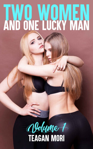 libro gratis Two Women And One Lucky Man: Volume 1