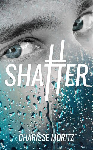 descargar libro Shatter (The Choosy Beggars Series Book 1)