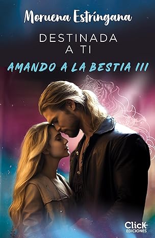 descargar libro Destinada a ti (Amando a la bestia #03)