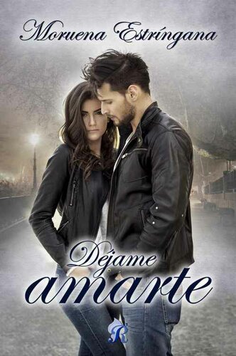 descargar libro Déjame amarte (Romantic Ediciones) (Spanish Edition)