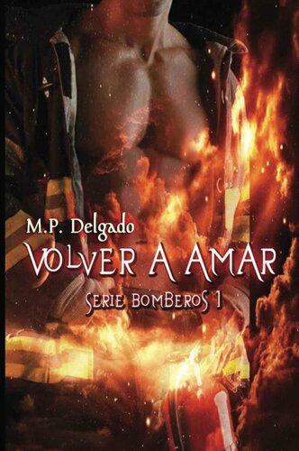 descargar libro Volver a Amar (Bomberos nº 1) (Spanish Edition)