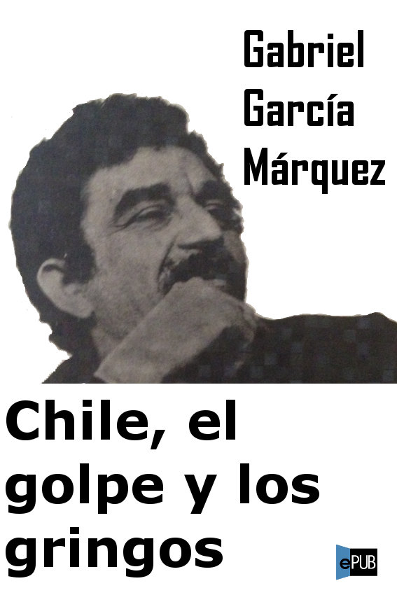 descargar libro Chile, el golpe y los gringos