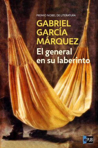 descargar libro El general en su laberinto