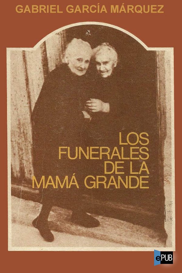 descargar libro Los funerales de la Mamá Grande