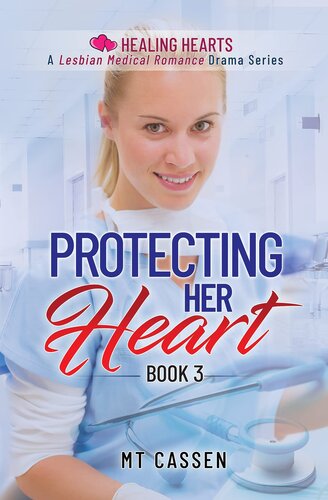 descargar libro Protecting Her Heart: A Lesbian Medical Romance Drama