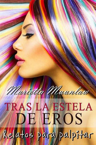 libro gratis Tras la estela de Eros: Relatos para palpitar (Spanish Edition)