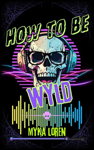 descargar libro How To Be Wyld