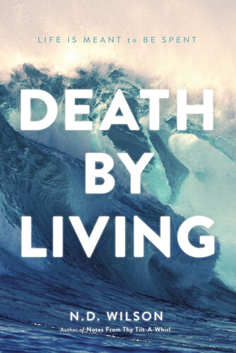 libro gratis Death by Living: Life Is Meant to Be Spent