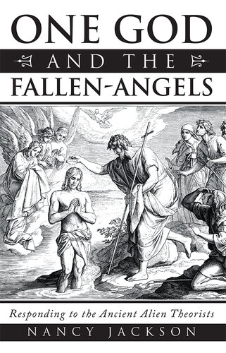 descargar libro One God and the Fallen-Angels: Responding to the Ancient Alien Theorists