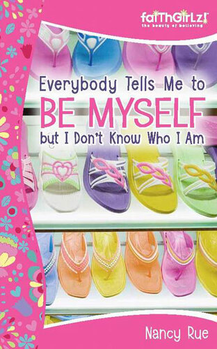 libro gratis Everybody Tells Me to Be Myself but I Don't Know Who I Am: Building Your Self-Esteem