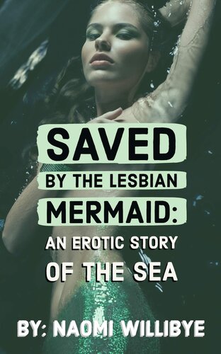 libro gratis Saved by the Lesbian Mermaid: An Erotic Seduction in the Sea