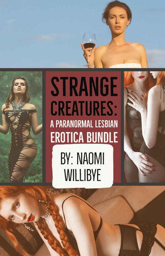 libro gratis Strange Creatures: A Paranormal Lesbian Erotica Bundle