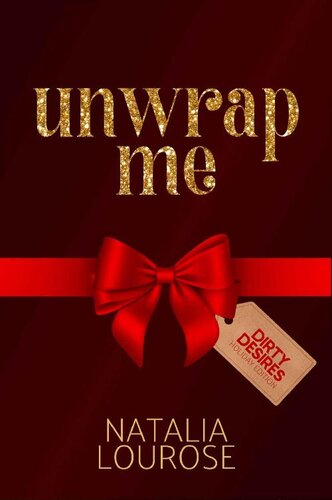 descargar libro Unwrap Me: An Age Gap Christmas Novella (Dirty Desires: Holiday Edition)