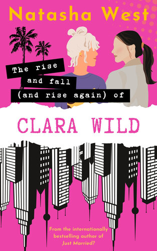 descargar libro The Rise and Fall (and Rise Again) of Clara Wild