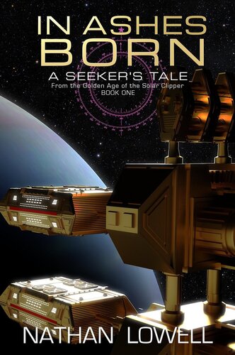 descargar libro In Ashes Born (A Seeker's Tale From the Golden Age of the Solar Clipper Book 1)