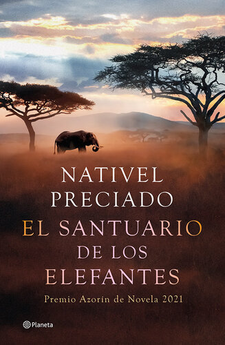 descargar libro El santuario de los elefantes (Premio Azorín de Novela 2021) [ed.: Primera edición]