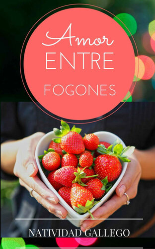 descargar libro Amor entre fogones (Spanish Edition)