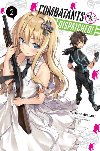 libro gratis Combatants Will Be Dispatched!, Vol. 2