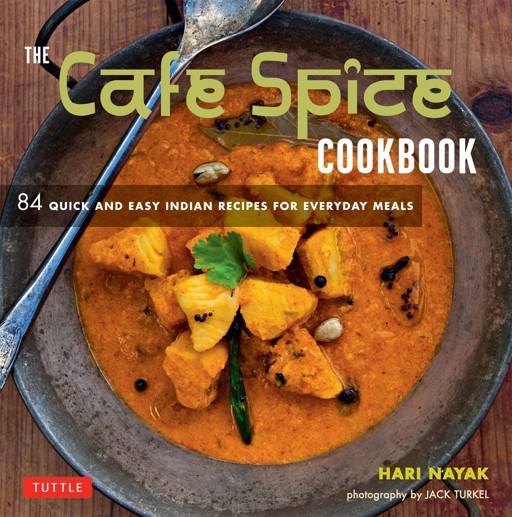 descargar libro The Café Spice Cookbook: 84 Quick and Easy Indian Recipes for Everyday Meals