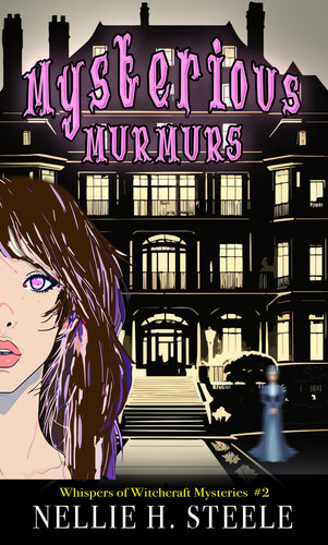 descargar libro Mysterious Murmurs: A Haunted House Witchy Paranormal Cozy Mystery (Whispers of Witchcraft Cozy Mysteries Book 2)