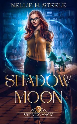 descargar libro Shadow Moon: A Magical Library Urban Fantasy Novel (Shelving Magic Book 4)