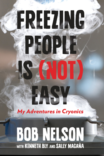 descargar libro Freezing People Is (Not) Easy: My Adventures in Cryonics