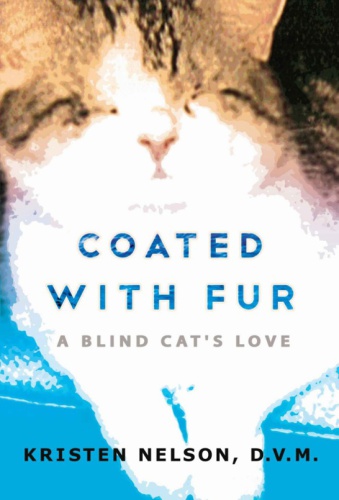 libro gratis Coated With Fur: A Blind Cat's Love