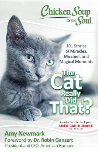 descargar libro Chicken Soup for the Soul: The Cat Really Did That- 101 Stories of Miracles, Mischief and Magical Moments